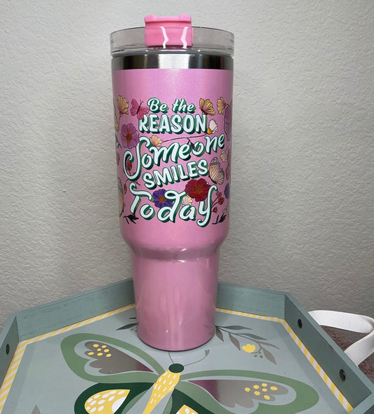 Be The Reason Someone Smiles 40oz Pink Holographic Tumbler